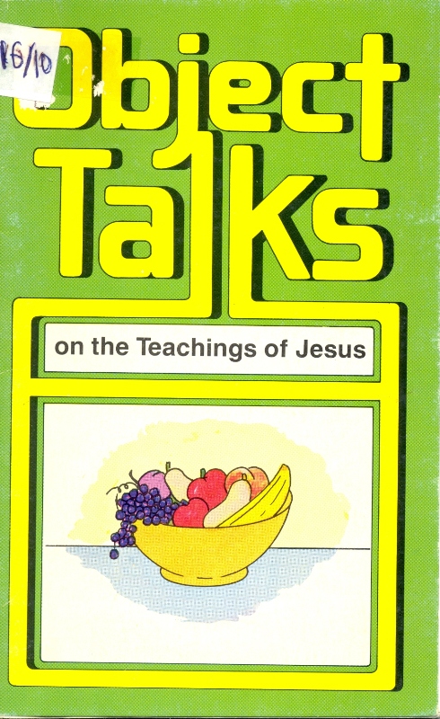 Object talks on the teachings of jesus