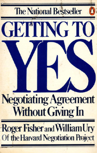 Getting to yes, Negotiating Agreement Without Giving In